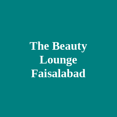 The Beauty Lounge Faisalabad