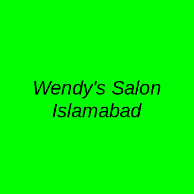 Wendy's Salon Islamabad
