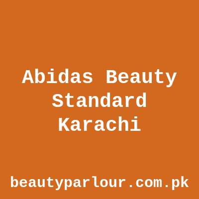 Abida's Beauty Standard Karachi