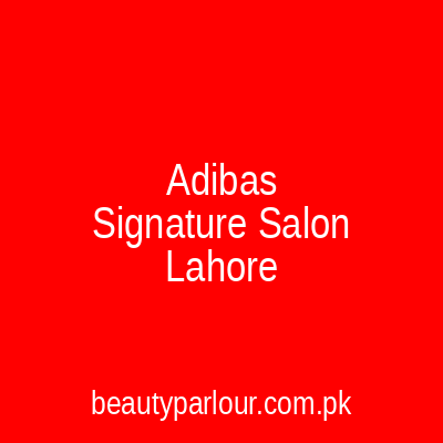 Adiba's Signature Salon Lahore