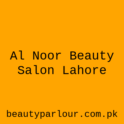 Al Noor Beauty Salon Lahore