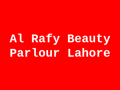 Al Rafy Beauty Parlour Lahore