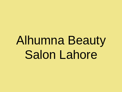 Al-Humna Beauty Salon Lahore