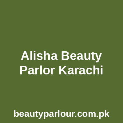 Alisha Beauty Parlor Karachi