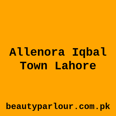 Allenora Iqbal Town Lahore