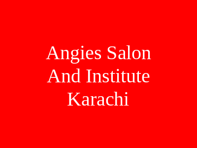 Angie's Salon And Institute Karachi