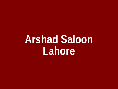 Arshad Saloon Lahore