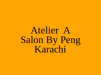 Atelier - A Salon by Peng Karachi