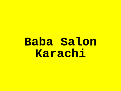 Baba Salon Karachi