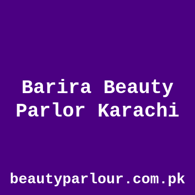 Barira Beauty Parlor Karachi