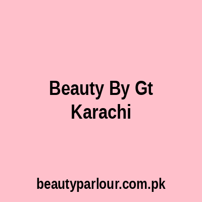 Beauty By GT Karachi