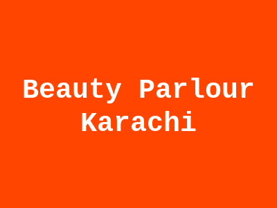 Beauty Parlor Karachi