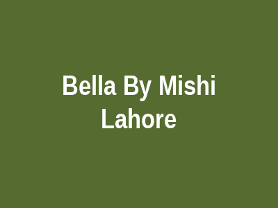 Bella By Mishi Lahore