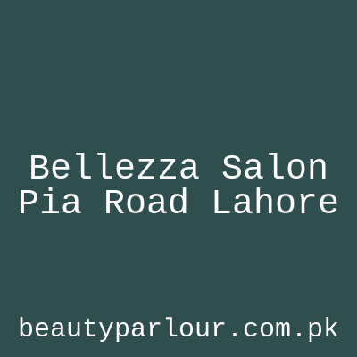 Bellezza Salon Pia Road Lahore