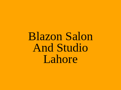 Blazon Salon And Studio Lahore