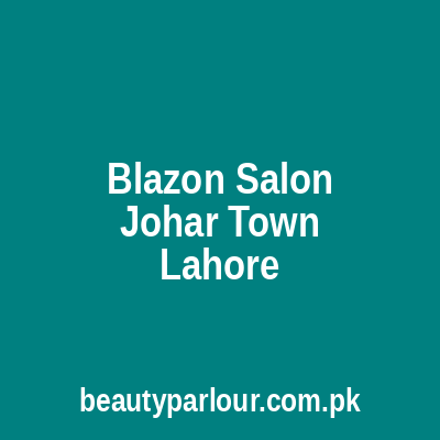 Blazon Salon Johar Town Lahore