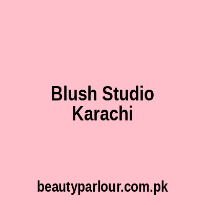 Blush Studio Karachi