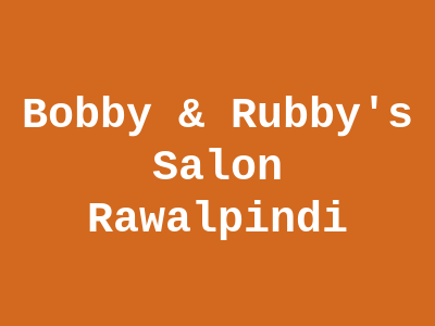 Bobby & Rubby's Salon Rawalpindi