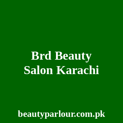 Brd Beauty Salon Karachi