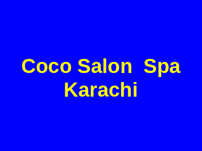 Coco Salon & Spa Karachi