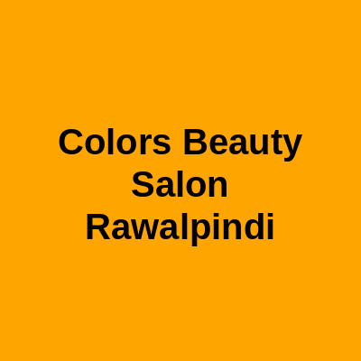 Colors Beauty Salon Rawalpindi