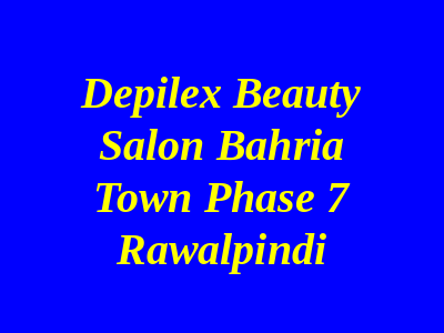 Depilex Beauty Salon Bahria Town Phase 7 Rawalpindi