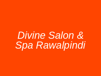 Divine Salon & Spa Rawalpindi