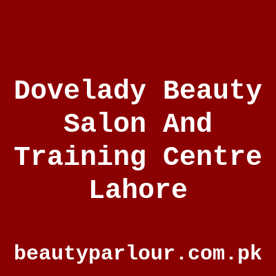 Dovelady Beauty Salon And Training Centre Lahore