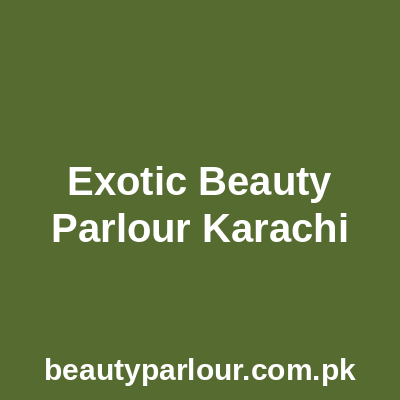 Exotic Beauty Parlour Karachi