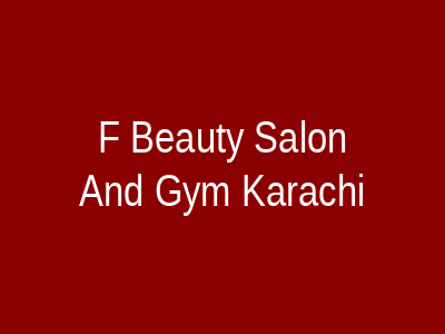 F. Beauty Salon And Gym Karachi