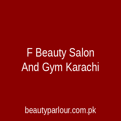 F. Beauty Salon And Gym Karachi