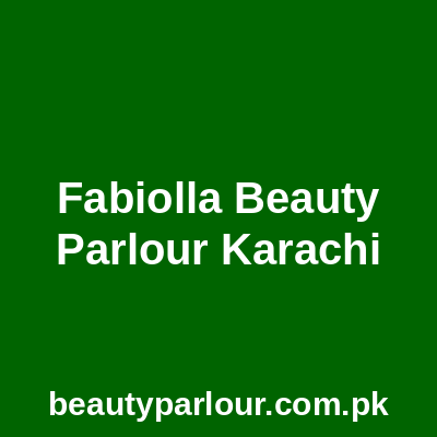 Fabiolla Beauty Parlour Karachi