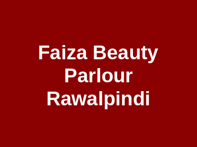 Faiza Beauty Parlour Rawalpindi