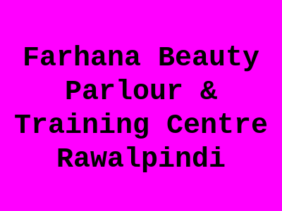 Farhana Beauty Parlour & Training Centre Rawalpindi