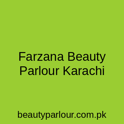 Farzana Beauty Parlour Karachi