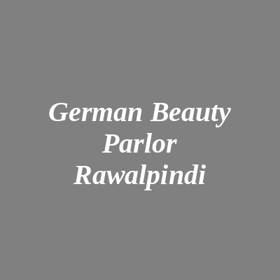 German Beauty Parlour Rawalpindi