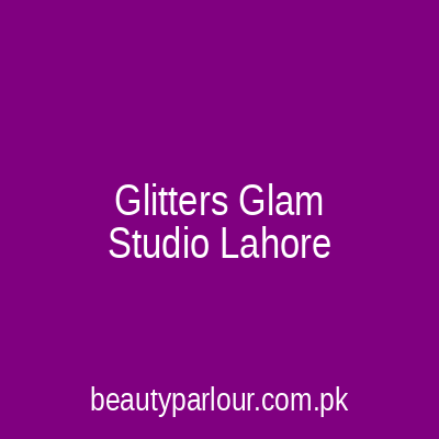 Glitz & Glam Beauty Salon Lahore