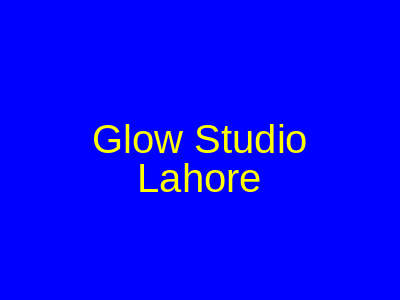 Glow Studio Lahore