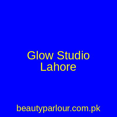 Glow Studio Lahore