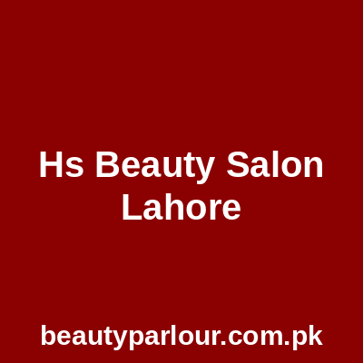 HS Beauty Salon Lahore