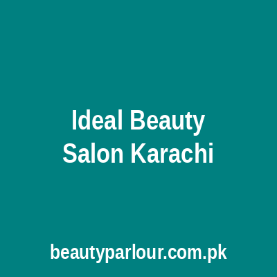 Ideal Beauty Salon Karachi