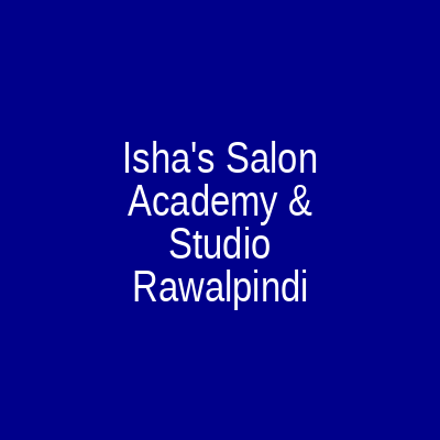 Isha's Salon Academy & Studio Rawalpindi