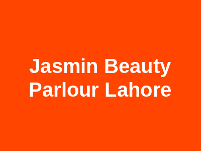 Jasmin Beauty Parlour Lahore