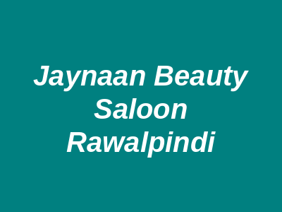 Jaynaan Beauty Saloon Rawalpindi