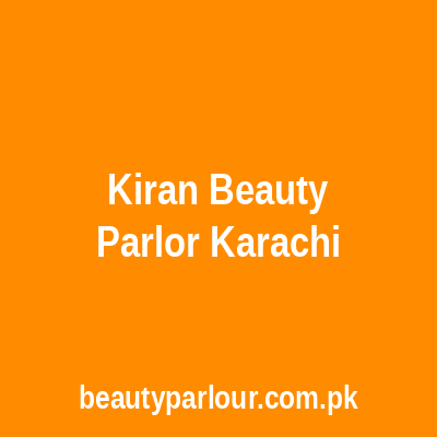 Kiran Beauty Parlor Karachi