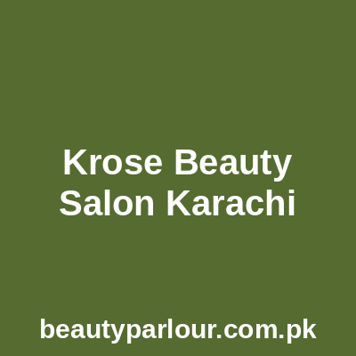 K.Rose Beauty Salon Karachi