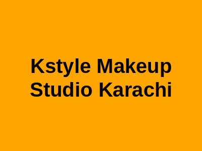 KStyle Makeup Studio Karachi