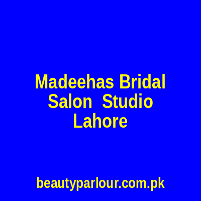 Madeeha’s Bridal Studio Lahore