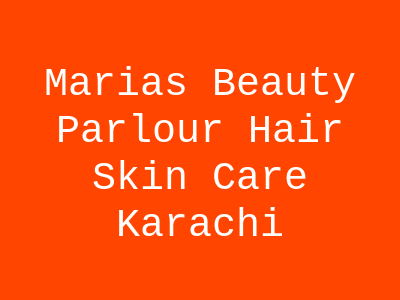 Maria's Beauty Parlour Karachi