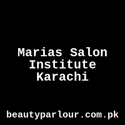 Maria's Salon & Institute Karachi